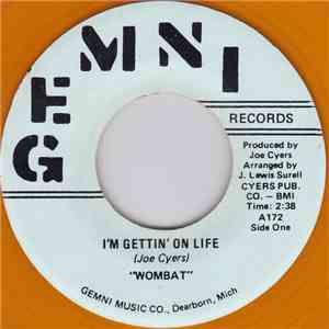 Wombat  - I'm Gettin' On Life / A Guy (Like Me)