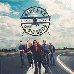 Wynonna & The Big Noise - Wynonna & The Big Noise