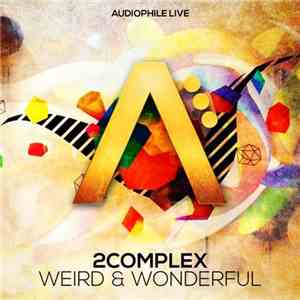 2Complex - Weird & Wonderful