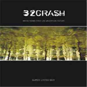 32Crash - Weird News From An Uncertain Future