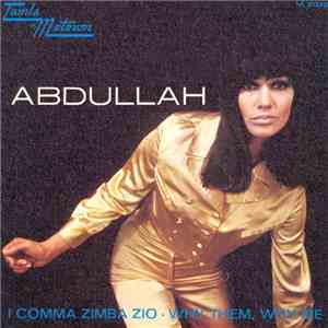 Abdullah - I Comma Zimba Zio / Why Them, Why Me