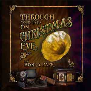 Abney Park - Through Your Eyes On Christmas Eve