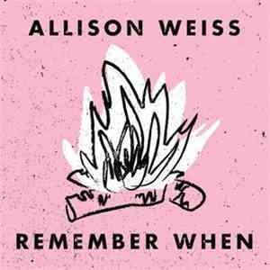 Allison Weiss - Remember When