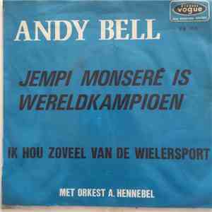 Andy Bell met orkest A. Hennebel - Jempi Monsere Is Wereldkampioen