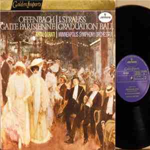 Antal Dorati, Minneapolis Symphony Orchestra - Offenbach Gaîté Parisienne; Strauss Graduation Ball