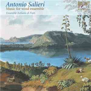 Antonio Salieri, Ensemble Italiano Di Fiati - Music For Wind Ensemble