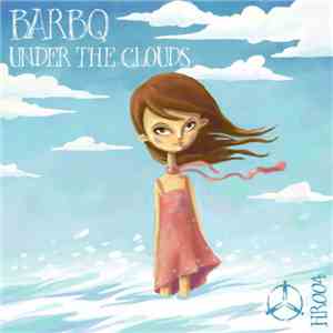 BarBQ - Under The Clouds