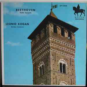 Beethoven, Leonid Kogan, Rudolf Barshai, The Festival Orchestra - Concerto In D Major For Violin And Orchestra, Op. 61