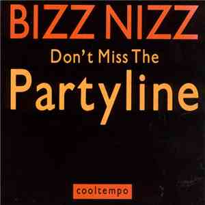 Bizz Nizz - Don't Miss The Partyline