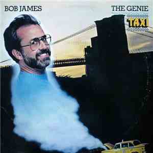 Bob James - The Genie: Themes & Variations From The TV Series "Taxi"