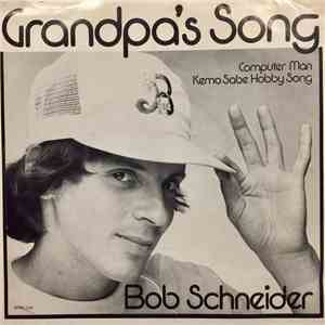 Bob Schneider  - Grandpa's Song