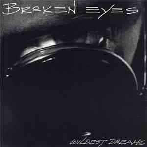 Broken Eyes - Wildest Dreams