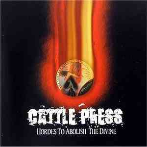 Cattle Press - Hordes To Abolish The Divine