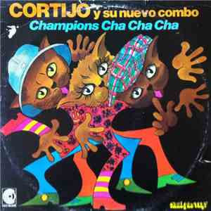 Cortijo Y Su Nuevo Combo - Champions Cha Cha Cha