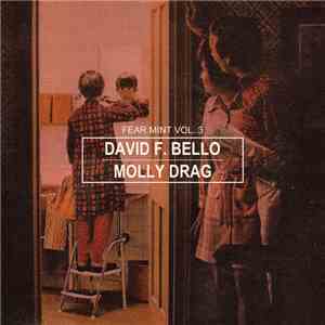 David F. Bello / Molly Drag - Fear Mint Vol. 3