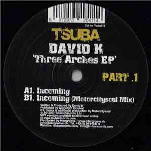 David K - Three Arches EP Part 1