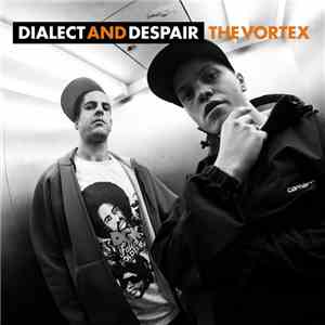 Dialect And Despair - The Vortex
