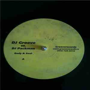 DJ Groove vs. DJ Packman - Body & Soul
