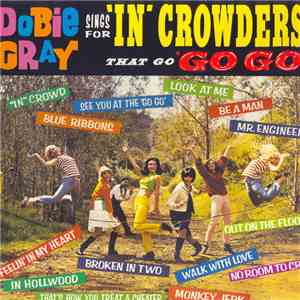 Dobie Gray - Sings For "In" Crowders That Go "Go-Go"