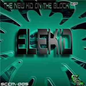 Elekid - The New Kid On The Block EP