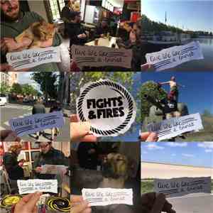 Fights And Fires - Live Life Like A Tourist