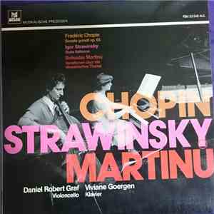 Frédéric Chopin, Igor Strawinsky, Bohuslav Martinů, Daniel Robert Graf, Viviane Goergen - Sonate G-moll Op. 65 / Suite Italienne / Variationen Über Ein Slowakisches Thema