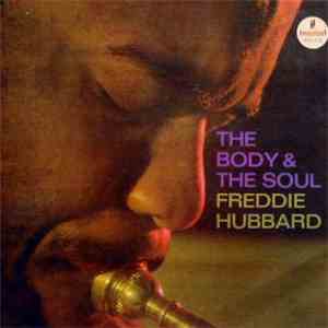 Freddie Hubbard - The Body & The Soul
