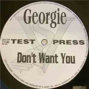 Georgie - Don't Want You