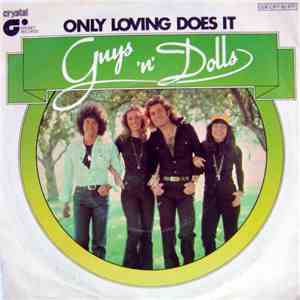 Guys 'n' Dolls - Only Loving Does It