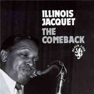 Illinois Jacquet - The Comeback