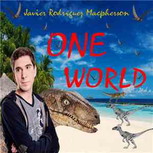 Javier Rodríguez Macpherson - One World