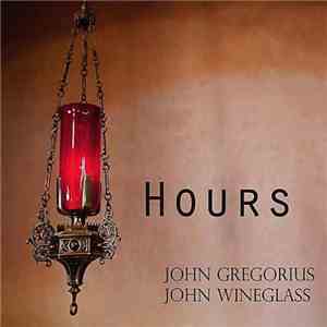 John Gregorius & John Wineglass - Hours