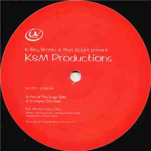 K-Boy Brooks & Mark Knight Present K&M Productions - Part Of This / Hi Hopes