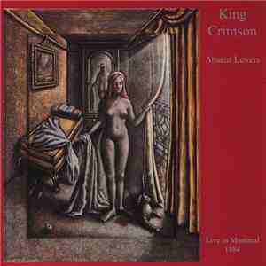 King Crimson - Absent Lovers (Live In Montreal 1984)