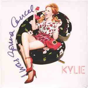 Kylie - I Was Gonna Cancel