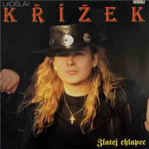Ladislav Křížek - Zlatej Chlapec