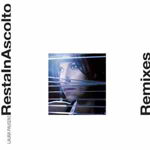 Laura Pausini - Resta In Ascolto Remixes