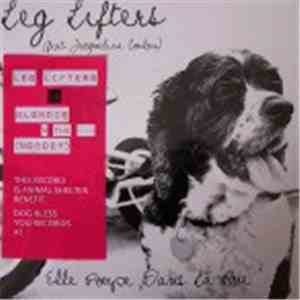 Leg Lifters Feat. Jacqueline Coulon vs. Blondie  & The ... (Nobody) - Elle Poupe Dans La Rue / Animal Shelter Blues