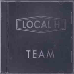 Local H - Team