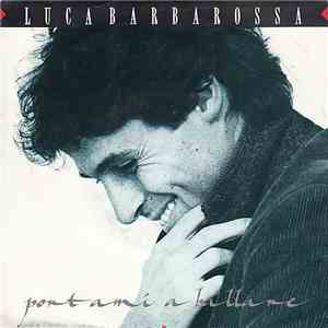 Luca Barbarossa - Portami A Ballare