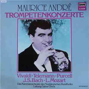 Maurice André - Kammerorchester Des Norddeutschen Rundfunks, Gabor Ötvös - Trompetenkonzerte