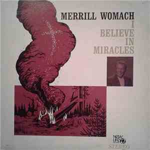 Merrill Womach - I Believe In Miracles