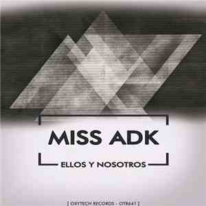 Miss ADK - Ellos Y Nosotros