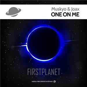Muskyo & Joax - One On Me