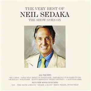 Neil Sedaka - The Very Best Of Neil Sedaka: The Show Goes On