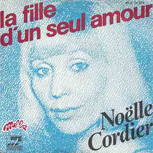 Noëlle Cordier - La Fille D'un Seul Amour