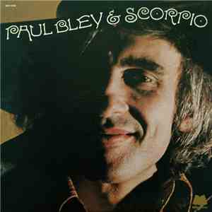 Paul Bley & Scorpio - Paul Bley & Scorpio