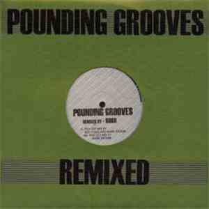 Pounding Grooves - Pounding Grooves Remixed 04-30