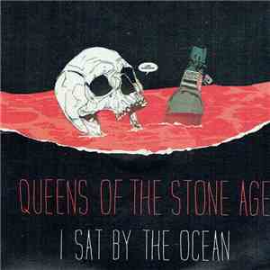 Queens Of The Stone Age - I Sat By The Ocean