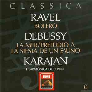 Ravel, Debussy : Karajan, Filarmonica De Berlín - Bolero / La Mer / Preludio A La Siesta De Un Fauno